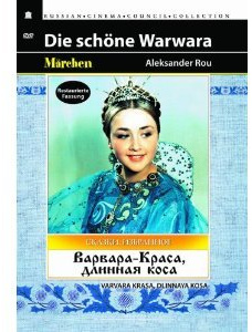 Die schöne Warwara (Varvara Krasa, dlinnaya kosa) (Restaurierte Fassung)