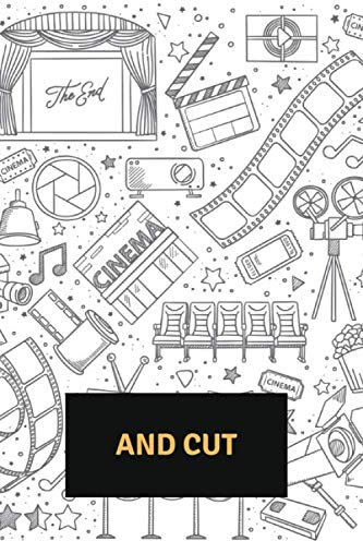 And Cut: Movie Critic Journal, Movie Note Book, Review Of Movie, Movie Diary I Have Watched | 6 x 9 Inch | 100 Pages