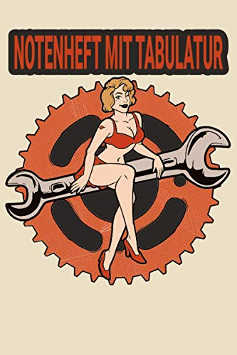 NOTENHEFT mit TABULATUR: DIN A5 Quer für Anfänger und Fortgeschrittene / Blanko NotenBlock / Leere Notenzeilen / Notensystem / für die Schule / Komponist / mit Tabulatur / Motorrad Pin up Biker