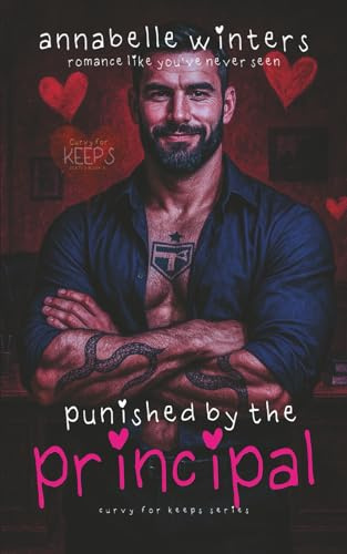 Punished by the Principal (Curvy for Keeps Instalove Romance Novellas)