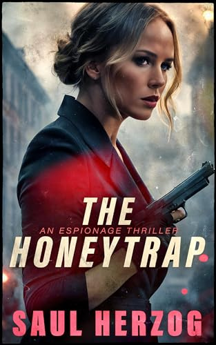 The Honeytrap (Espionage Thriller Series Book 1)