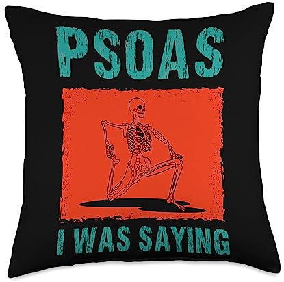 Physical Therapy Funny PT Recovery Fun Quote Psoas I was Saying Funny Therapist Physical Massage Throw Pillow, 18x18, Multicolor