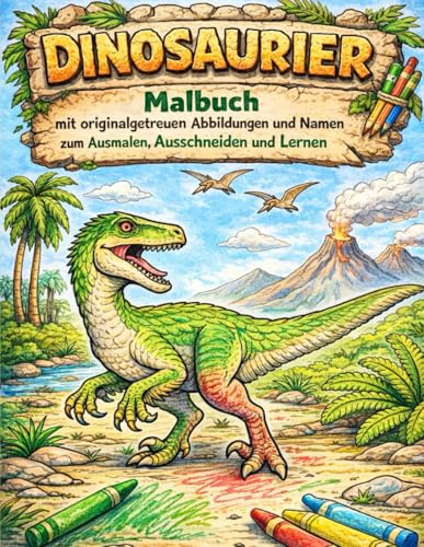 Dinosaurier Malbuch: mit originalgetreuen Abbildungen und Namen zum Ausmalen, Ausschneiden und Lernen