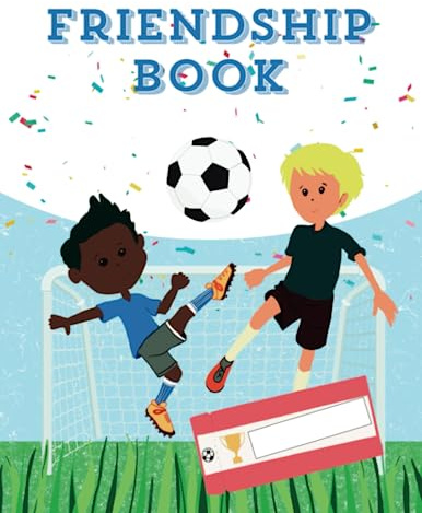 Friendship Book: A Football Themed Friendship Book for Primary School-Aged Children.