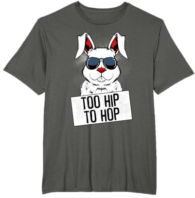 Too Hip To Hop Ostern Osterhase Spruch Hasen Kaninchen T-Shirt