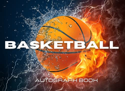 Autograph Book: Basketball Autograph Book, Signatures Blank Scrapbook, Blank Unlined Keepsake Memory Book, Favorite Sport Stars , , Celebrities, Friends and Colleagues, ( Memorabilia Album Gift )