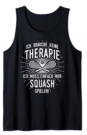Therapie? Lieber Squash! - Squashs Kleidung Squash Tank Top