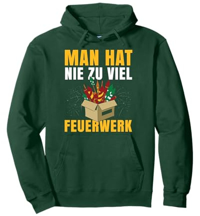 Lustiger Pyrotechniker Spruch Man hat nie zu viel Feuerwerk Pullover Hoodie