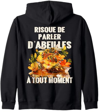 Abeilles sur fleurs & miel citation humoristique apiculteur Sweat à Capuche
