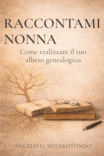 Raccontami Nonna: Come realizzare il tuo albero genealogico
