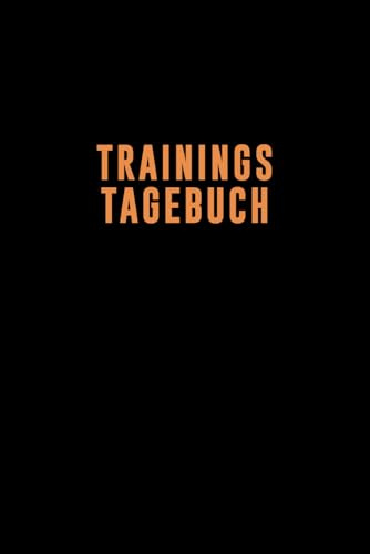 Trainingstagebuch / Fitness Journal / Workout Logbook, Softcover mit 120 Seiten für Krafttraining, Bodybuilding für Männer und Fauen: Tracke deine ... Ziele und Erfolge – Für Anfänger und Profis