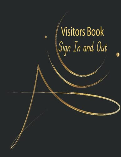 Visitors Book Sign In and Out: Visitor Log Book | Register | Record Visitor Date, Name , reason for visit , Time In & Out, Signature Etc | Visitor ... For, Schools, Business, Gym, Office and other