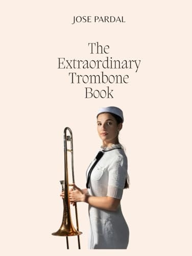 The Extraordinary Trombone Book