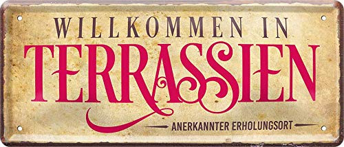 Blechschilder Lustiger Spruch “Willkommen in Terrassien“ Deko Schild Metallschild Hauseingang Eingang Geschenkidee Tür Humor Witziges Geschenk zum Geburtstag oder Weihnachten 28x12 cm