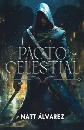 Pacto Celestial: Novela de fantasía sobre ángeles y demonios