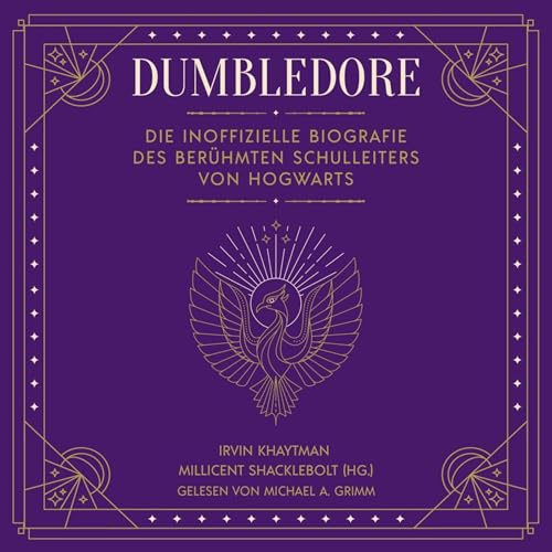 Dumbledore: Die inoffizielle Biografie des berühmten Schulleiters von Hogwarts | Das perfekte Geschenk für alle Fans der Harry Potter Bücher