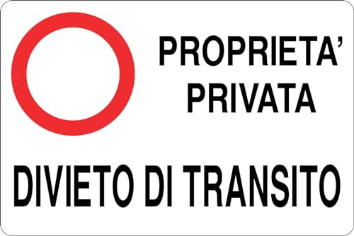 GLOBAL CARTELLO SEGNALETICO - ROPRIETA' PRIVATA DIVIETO DI TRANSITO - Adesivo Extra Resistente, Pannello in Forex, Pannello In Alluminio (Pannello In Alluminio, 20x31 cm)