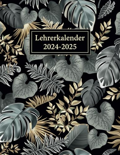 Lehrerkalender 2024 2025: Schulplaner für Lehrer & Lehrerinnen für Planung von Unterricht & Schuljahr - August 2024 bis Juli 2025