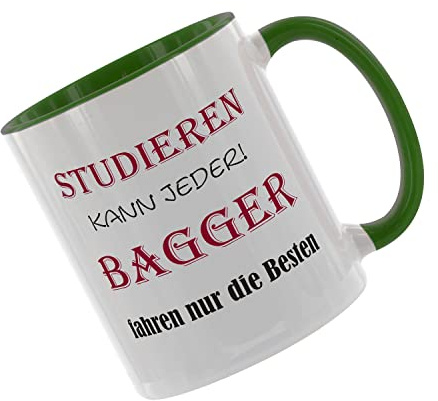 Studieren kann jeder - Bagger fahren nur die Besten Kaffeetasse mit Motiv, Tasse mit Druck, auch individuell mit Spruch, Foto, Wunschtext, Wunschname (Grün)
