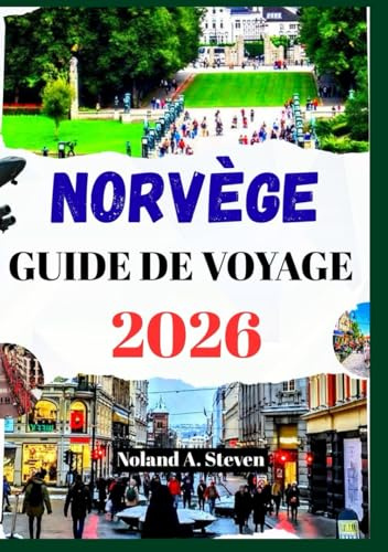NORVÈGE GUIDE DE VOYAGE 2026: explorez les fjords, d'Oslo à l'île des Lofoten, des joyaux cachés, des routes panoramiques avec des cartes et des images