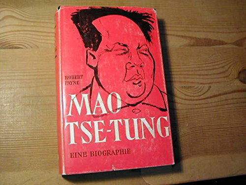 Mao Tse-Tung. Eine Biographie.