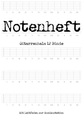 Notenheft: DIN A4 Tabulatur Heft Gitarre | 100 Seiten mit 5 Griffbrettdiagrammen (12 Bünde) pro Seite | Leitfaden zur Musiknotation in Tabulatur | Noten lernen für Kinder und Schule