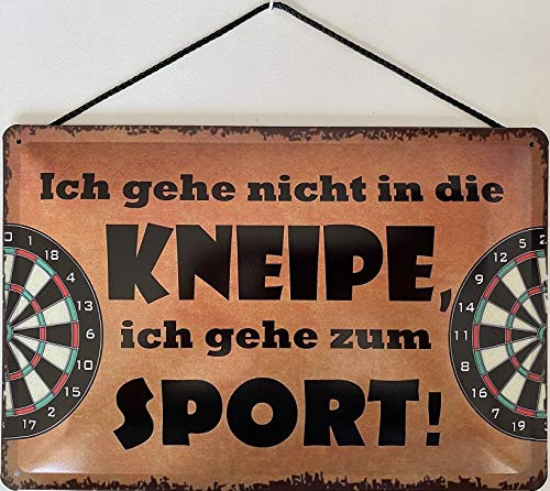 Blechschild mit Kordel 30 x 20 cm Darts Spruch: Ich gehe Nicht in die Kneipe, ich gehe zum Sport ! - Blechemma