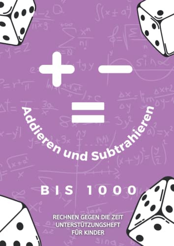 Addieren und Subtrahieren bis 1000: Rechnen gegen die Zeit - Unterstützungsheft für Kinder