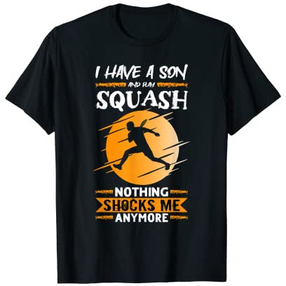 Squashspieler I Have A Son And Play Squash T-Shirt