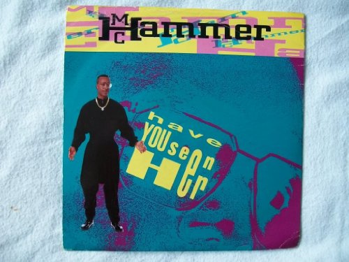 MC HAMMER Have You Seen Her 7 45