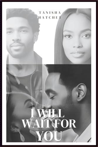 I Will Wait For You: A Fake Engagement. A Real Love. A Past That Won't Stay Behind.
