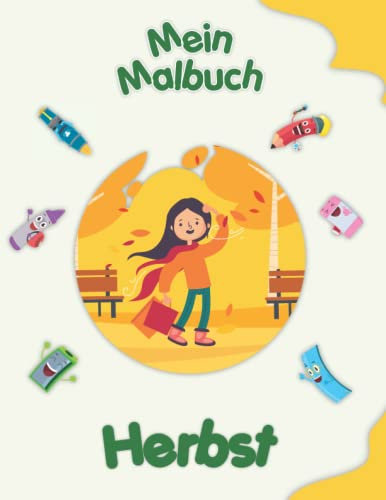 Mein Malbuch über den Herbst: Lustige Malvorlagen. Kinder 4-8 Jahre alt