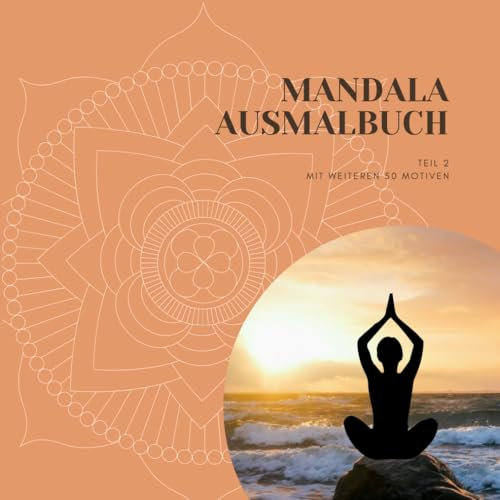 Mandala Malbuch: Mandala Malbuch für Erwachsene: Entfalte deine Kreativität mit faszinierenden Mandalas – Das ideale Buch für alle Kunstliebhaber!