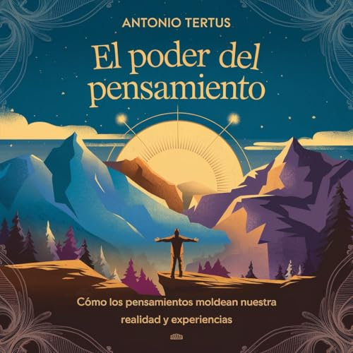 El Poder del Pensamiento: Cómo los Pensamientos Moldean Nuestra Realidad y Experiencias