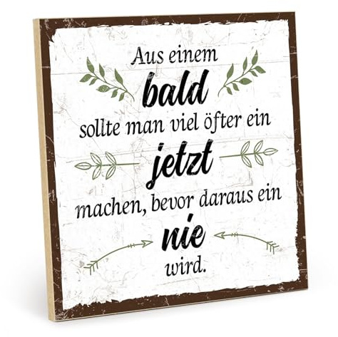 TypeStoff Holzschild mit Spruch – BALD – JETZT - NIE – im Vintage-Look mit Zitat als Geschenk und Dekoration zum Thema Familie, Freundschaft und Liebe - HS-00357