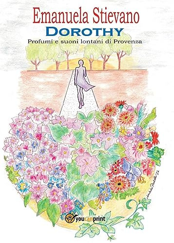 Dorothy profumi e suoni lontani di Provenza