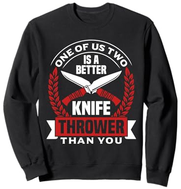 Knife Throwing Tournament Best Knife Thrower Knife Lover Sweatshirt