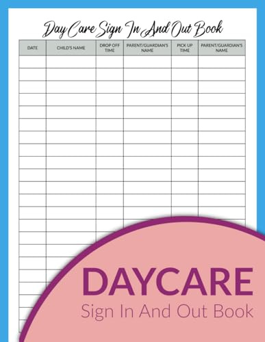 Daycare Sign In And Out Book, Daycare Attendance Tracker, Daily Childcare Attendance Log Book Register For Center, Preschool, Homeschool, Babysitter