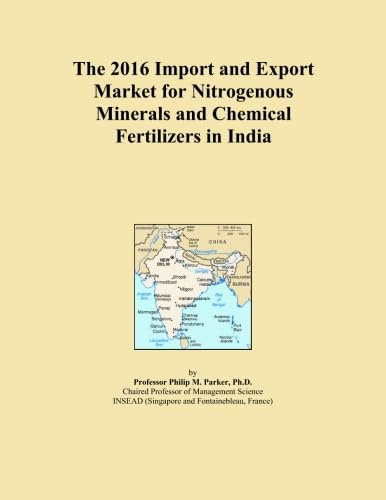 The 2016 Import and Export Market for Nitrogenous Minerals and Chemical Fertilizers in India