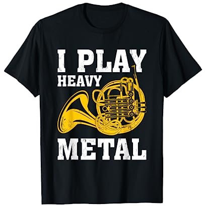 Musikliebhaber I Play Heavy Metal Waldhorn T-Shirt