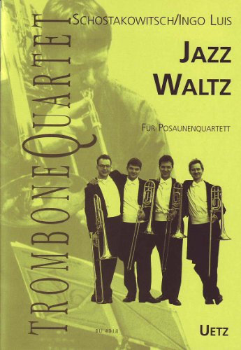 Jazz Waltz. Nach dem Lyrischen Walzer aus dem Ballett Das Goldene Zeitalter op. 22. Für Posaunenquartett / For Trombone Quartet (Trombone Quartet)