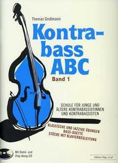 Musikverlage Hug & Co. Kontrabass ABC 1 - arrangiert für Kontrabass - Klavier - mit 2 CD´s [Noten/Sheetmusic] Komponist: Grossmann Thomas