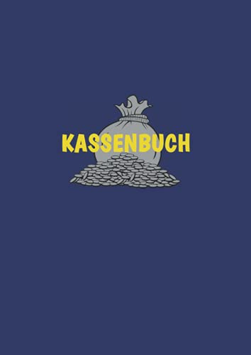 Kassenbuch A4: für privat, Vereine, Kleingewerbe: Einnahmen Ausgaben Buch ohne Mwst / Haushaltsbuch / Kassenbericht für Kleinunternehmer, Freiberufler, Selbstständige…