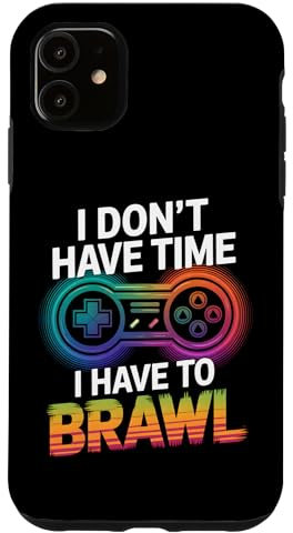 Ich habe keine Zeit Ich muss Showdown Stars Brawl Funny Gamer Hülle für iPhone 11