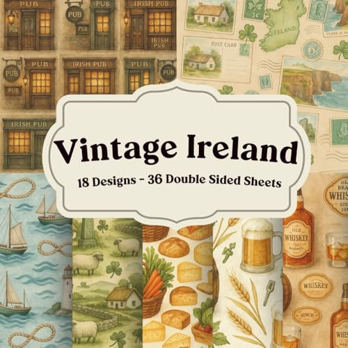 Vintage Ireland Scrapbook Paper Collection for Celtic Inspired Collage and Memory Crafts: Antique Maps, Rustic Textures, and Old World Irish Designs ... Junk Journals, and Creative Paper Projects