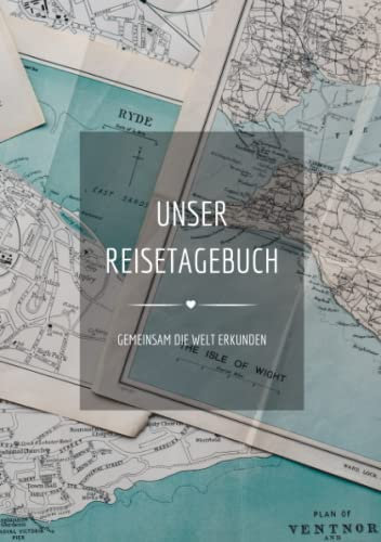 UNSER REISETAGEBUCH - Gemeinsam die Welt erkunden: Reisetagebuch für Paare zum Ausfüllen | Reisejournal zum Selberschreiben | Mit Platz zum Einkleben ... Bilder | Softcover Din A5 | Cover 2 Map blau
