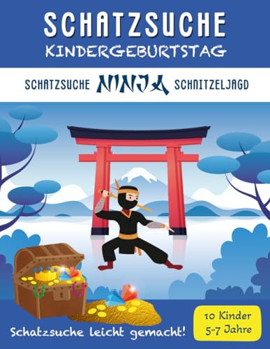 Schatzsuche Kindergeburtstag: Komplettset Ninja Schnitzeljagd: für 5-7 Jährige / bis zu 10 Kinder / Inkl. Einladungen, Schatzkarte, Rätseln & Urkunden (Schatzsuche Spass Schnitzeljagden)