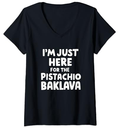Mujer Estoy aquí para el postre lindo meme de pistacho baklava Camiseta Cuello V