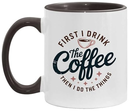 IVISION LEARNING LTD First I Drink The Coffee Retro Two-Tone Accent Ceramic Mugs, Sarcastic Drinking Cups, 11oz 15oz, Gifts
