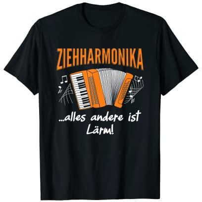 Alles Andere Ist Lärm Steirische Akkordeon Ziehharmonika T-Shirt